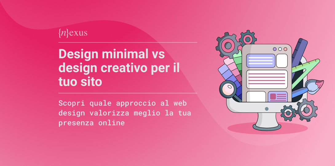Illustrazione vettoriale di un monitor con interfaccia, matite e ingranaggi su sfondo rosa e titolo “Design minimalista vs design creativo per il tuo sito: scopri quale approccio al web design valorizza meglio la tua presenza online”