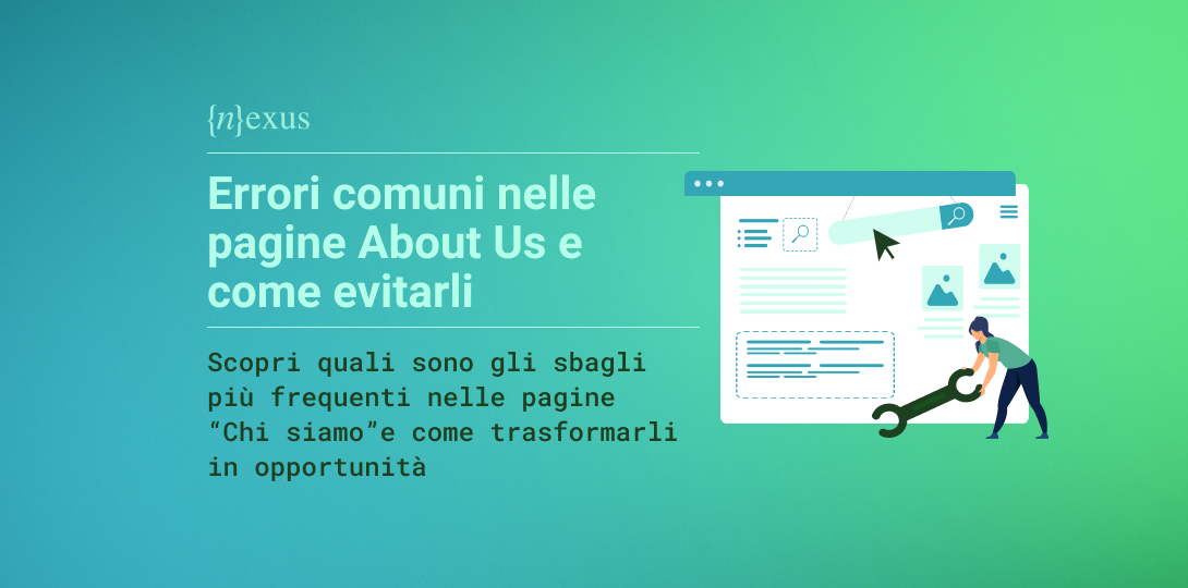 Illustrazione vettoriale con una persona che utilizza una grande chiave inglese per modificare una pagina web, accanto al titolo “Errori comuni nella tua pagina Chi siamo e come evitarli”, su sfondo verde e turchese sfumato.