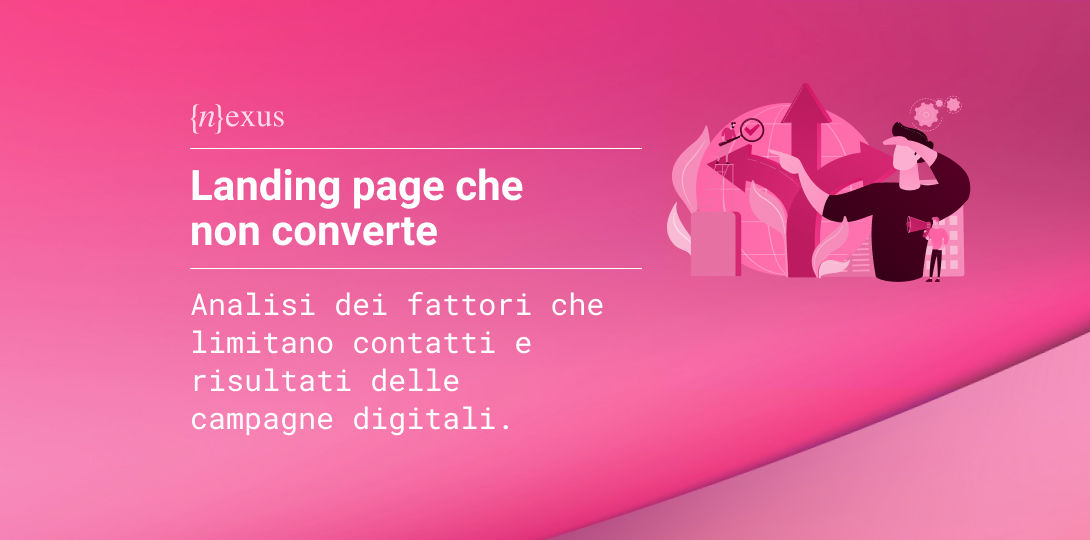 Immagine dallo sfondo fucsia che descrive la landing page. E' presente sull'immagine il titolo: Landing page che non converte correttamente, e il logo Nexus.
